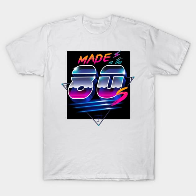 Made In The 80s T-Shirt by SAN ART STUDIO 